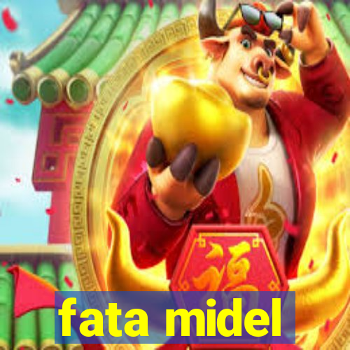 fata midel